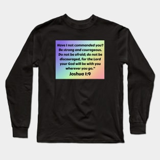 Bible Verse Joshua 1:9 Long Sleeve T-Shirt